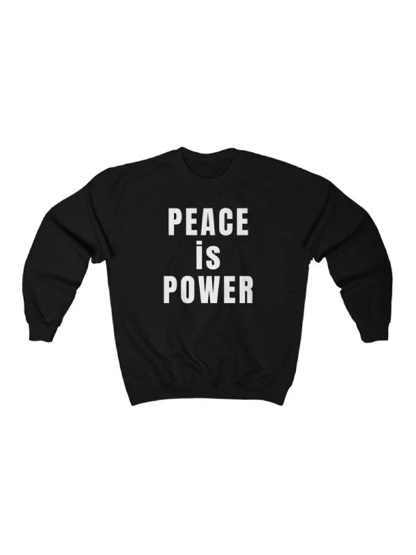Peace is Power Sweatshirt