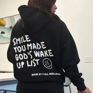 Smile You Made Gods Wake Up List Hoodie