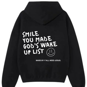 Smile You Made Gods Wake Up List Hoodie
