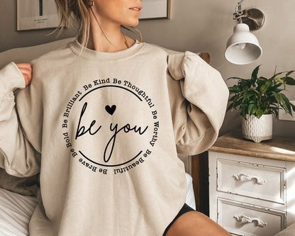Be You Sweatshirt, Be You Hoodie, Women Hoodie, Sweatshirts Hoodies, Trendy Sweatshirt, Motivational Gift,Inspirational Gift,Girlfriend Gift