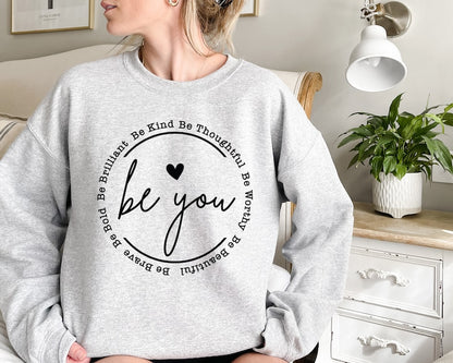 Be You Sweatshirt, Be You Hoodie, Women Hoodie, Sweatshirts Hoodies, Trendy Sweatshirt, Motivational Gift,Inspirational Gift,Girlfriend Gift