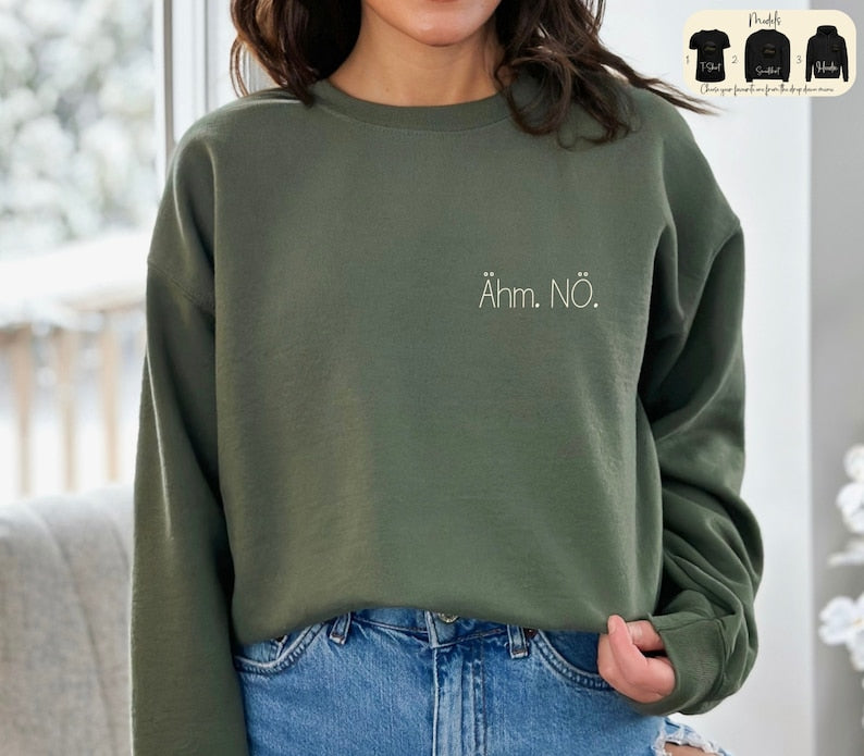 Um Nope Statement T-shirt, Saying Sweatshirt, Gift Idea For Girlfriend, Funny Quote Hoodie, Funny Affirmations Sweater For Her, Funny Shirt