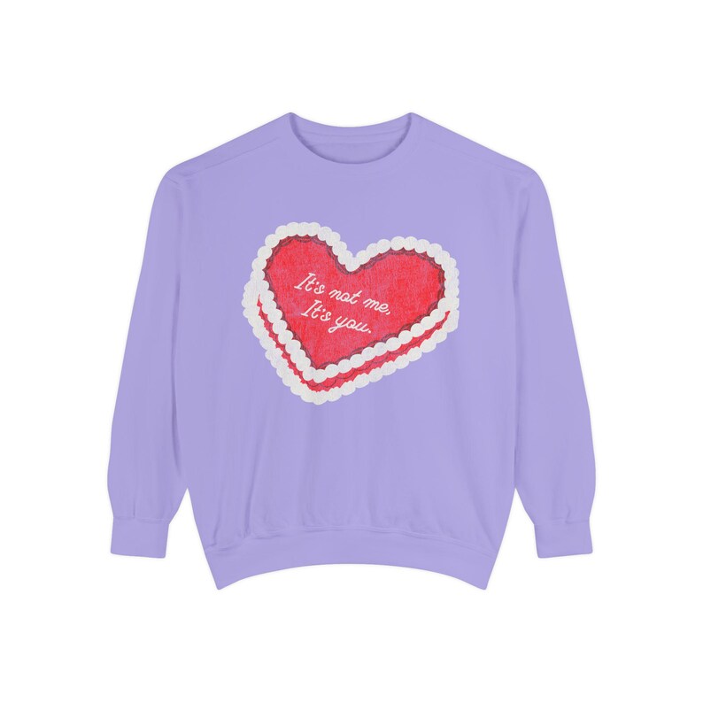 It's not me, its you Crewneck, anti vday single valentines shirt, trendy aesthetic valentines graphic sweatshirt