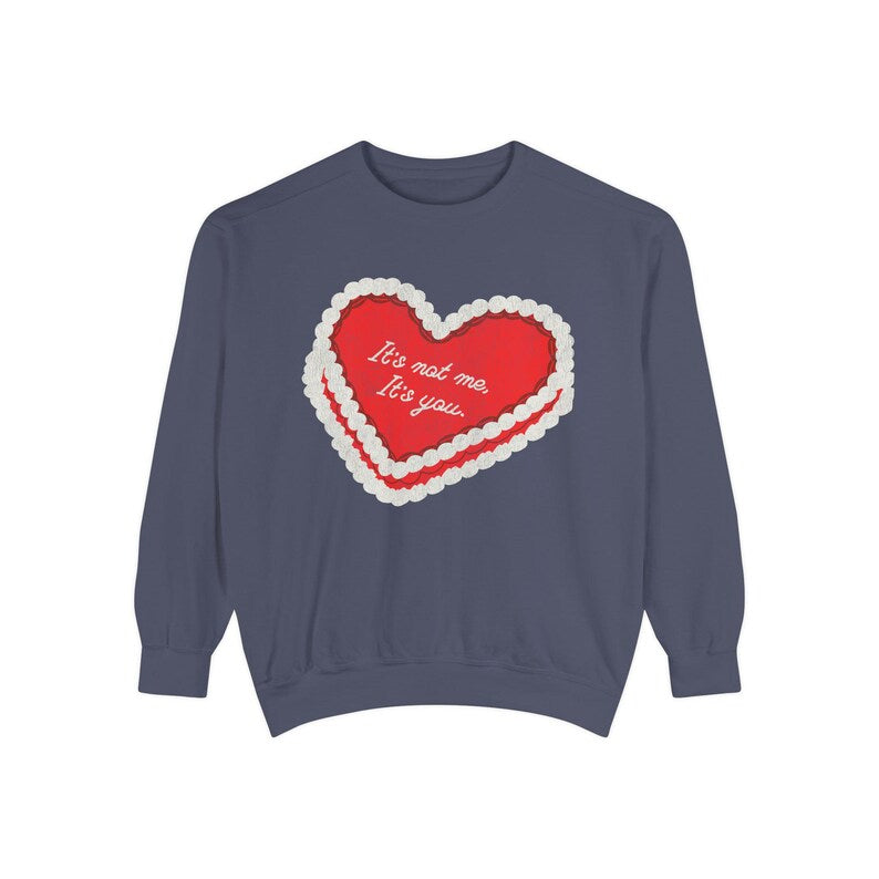 It's not me, its you Crewneck, anti vday single valentines shirt, trendy aesthetic valentines graphic sweatshirt