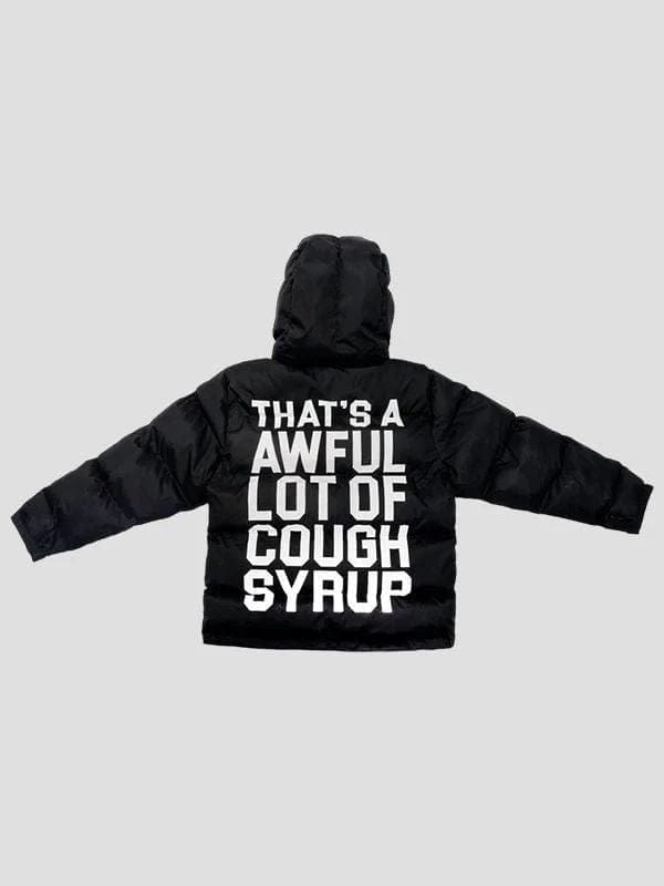 That's A Awful Lot Of Cough Syrup Hooded Jacket