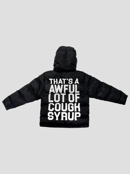 That's A Awful Lot Of Cough Syrup Hooded Jacket